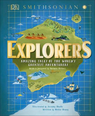 Explorers : amazing tales of the world's greatest adventures