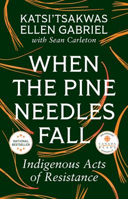 When the pine needles fall : Indigenous acts of resistance