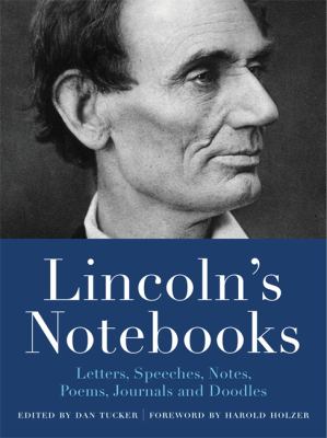 Lincoln's notebooks : letters, speeches, journals, and poems
