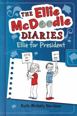 The Ellie McDoodle diaries : Ellie for president