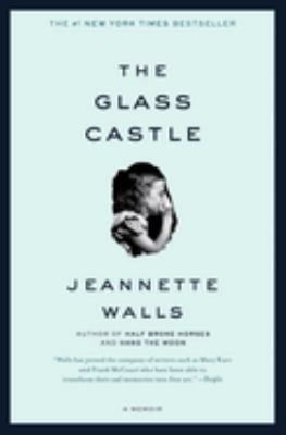 The glass castle : a memoir