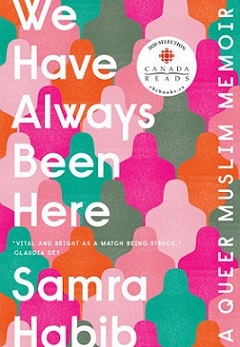 We have always been here : a queer Muslim memoir