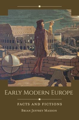 Early modern Europe : facts and fictions