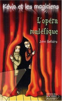 L'opéra maléfique
