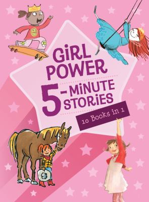 Girl power : 5-minute stories.