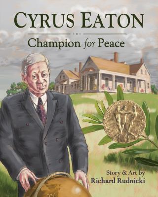 Cyrus Eaton : champion of peace