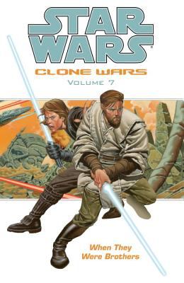 Star wars : clone wars. Vol. 07, When they were brothers /